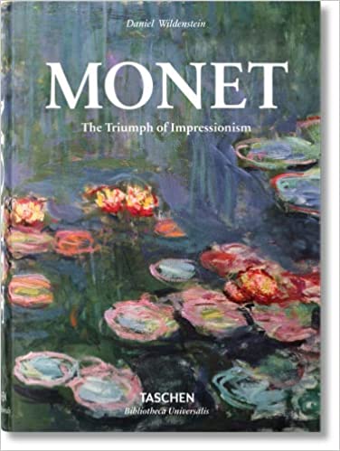 Monet. The Triumph of Impressionism (Bibliotheca Universalis)
