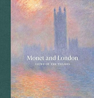 Monet and London: Views of the Thames