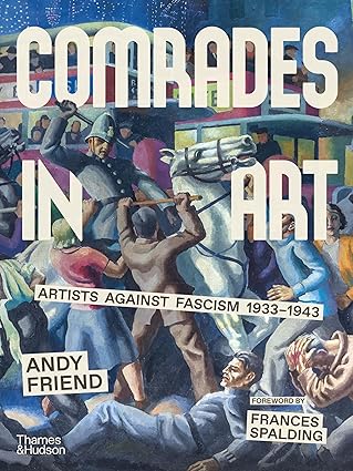 Comrades in Art: Artists Against Fascism 1933-1943